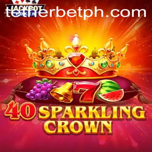 Discover the Exciting World of 40SparklingCrown and Tether Bet