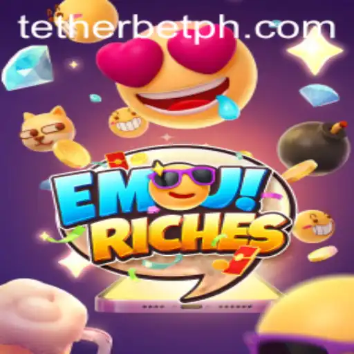 Discover the Exciting World of EmojiRiches with Tether Bet
