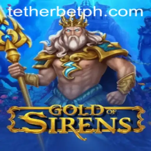 Discovering the Mystical World of GoldofSirens: Unveiling the Tether Bet Challenge