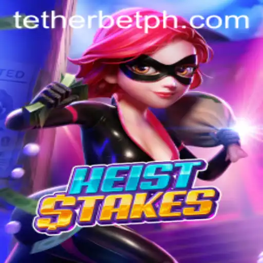 HeistStakes: The Ultimate Tether Bet Experience