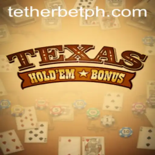 Exploring Texas Holdem Bonus and the Innovative Tether Bet